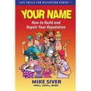 Your Name: How to Build and Repair Your Reputation at Any Age