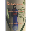 Our Spiritual Journey: The Language of Life