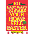 101 Easy Ways to Make Your Home Sell Faster
