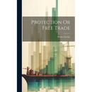 Protection Or Free Trade