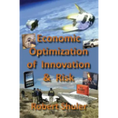 Economic Optimization of Innovation & Risk