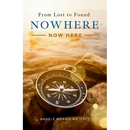 Nowhere (Now Here): From Lost to Found