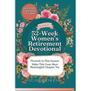 52-Week Women's Retirement Devotional: Awaken to Your Identity, Flourish in God's Love, Strengthen Your Purpose & Rediscover a Joyful, Radiant Life