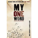 My One Word: Change Your Life with Just One Word