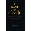 I Want That Pencil: Sharpen Your Cashflow, Pencil Your Future.