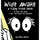 Wide Awake: A 7-Day Visual Guide to Calm the Mind + Get the Sleep You Deserve