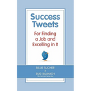 Success Tweets For Finding a Job and Excelling in It