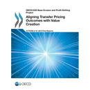 Aligning Transfer Pricing Outcomes with Value Creation, Actions 8-10 - 2015 Final Reports
