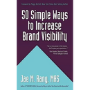 50 Simple Ways to Increase Brand Visibility