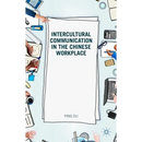 Intercultural Communication in the Chinese Workplace