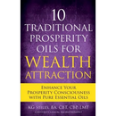 10 Traditional Prosperity Oils for Wealth Attraction Enhance Your Prosperity Consciousness with Pure Essential Oils