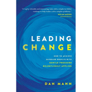 Leading Change: How to Achieve Superior Results with Gentle Pressure Relentlessly Applied
