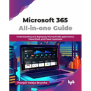 Microsoft 365 All-in-one Guide: Understanding and deploying Microsoft 365 applications, PowerShell, and Power Automate (English Edition)