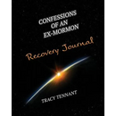 Confessions of an Ex-Mormon Recovery Journal