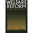 Welfare Reform: Failure & Remedies