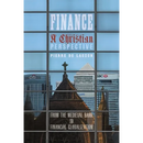 Finance, a Christian Perspective: From the Medieval Bank to Financial Globalization