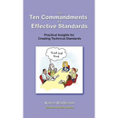 The Ten Commandments for Effective Standards: Practical Insights for Creating Technical Standards