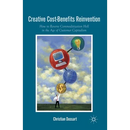 Creative Cost-Benefits Reinvention: How to Reverse Commoditization Hell in the Age of Customer Capitalism