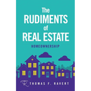 The Rudiments of Real Estate: Homeownership