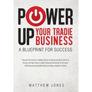 Power Up Your Tradie Business: A blueprint for success