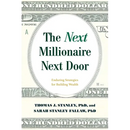 The Next Millionaire Next Door: Enduring Strategies for Building Wealth