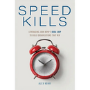 Speed Kills: Leveraging John Boyd's OODA Loop to Build Organizations That Win