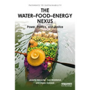 The Water-Food-Energy Nexus: power, politics and justice