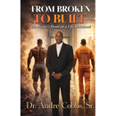From Broken to Built: The Master's Hand on a Life Reclaimed