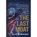 The Last Moat: Why Distribution Is the Only Moat When Execution Becomes Infinite