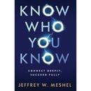 Know Who You Know: Connect Deeply, Succeed Fully