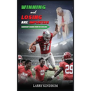 Winning and Losing Are Imposters: Leadership Lessons From the Sidelines