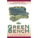 The Green Bench: A Dialogue about Leadership and Change