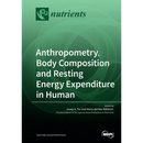 Anthropometry, Body Composition and Resting Energy Expenditure in Human
