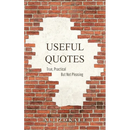 Useful Quotes: True, Practical But Not Pleasing