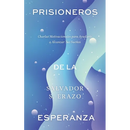 Prisioneros de la Esperanza: Charlas Motivacionales para Ayudarte a Alcanzar Tus Sueños