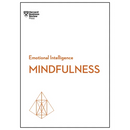 Mindfulness (HBR Emotional Intelligence Series)