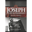 Joseph CEO & President. Not only a dreamer