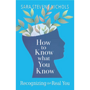 How to Know What You Know: Recognizing the Real You
