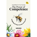 The Power of Competence: Sculpting the Best Version of Yourself