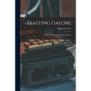 Feasting Galore; Recipes and Food Lore From Ireland