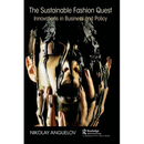 The Sustainable Fashion Quest: Innovations in Business and Policy