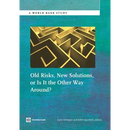 Old Risks-New Solutions, or Is It the Other Way Around?