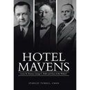 Hotel Mavens: Lucius M. Boomer, George C. Boldt and Oscar of the Waldorf