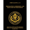 OMB Circular No. A-11 Preparation, Submission, and Execution of the Budget: December 2019 (Full)