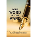 Your Word Is Your Wand