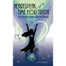 Heartspeak: Time for Truth - An Archangel's Answer Guide for Humanity