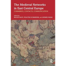 The Medieval Networks in East Central Europe: Commerce, Contacts, Communication