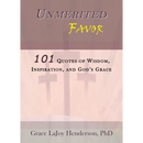 Unmerited Favor: 101 Quotes of Wisdom, Inspiration and God's Grace