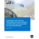 Mapping the Spatial Distribution of Poverty Using Satellite Imagery in the Philippines