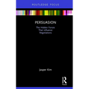 Persuasion: The Hidden Forces That Influence Negotiations